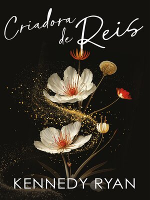 cover image of Criadora de reis – Um romance de Kennedy Ryan sobre um amor improvável